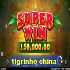 tigrinho china